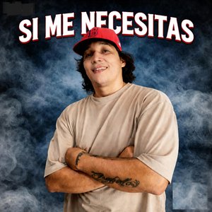 Si Me Necesitas