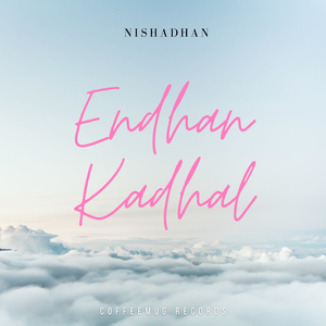 Endhan Kadhal (feat. Sudharshan Ajay & M.M.Manasi)