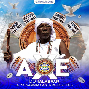 Axé do Talabyan a Marambaia Canta Pai Euclides (Carnaval 2023)