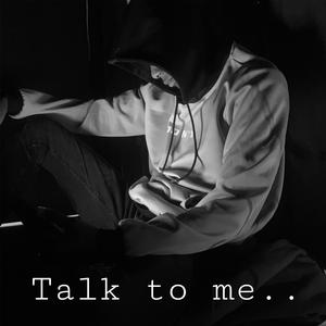Talk To Me.