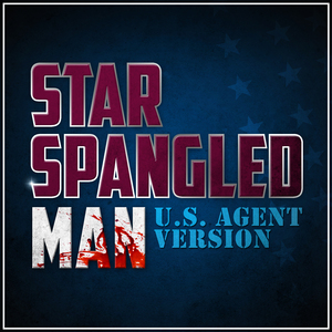 Star Spangled Man (U.S. Agent) (Epic Version)