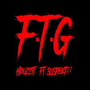 F.T.G (feat. Suspekt27)