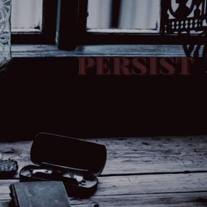 persist
