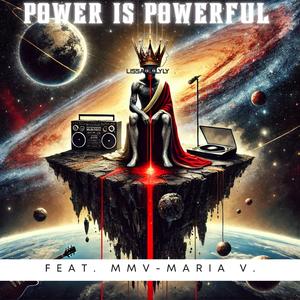 POWER IS POWERFUL