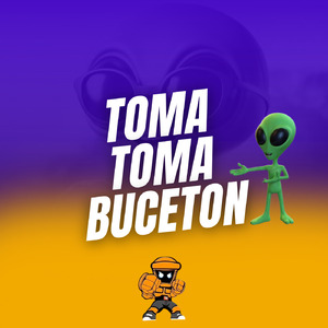 TOMA TOMA BUCETON (Remix)