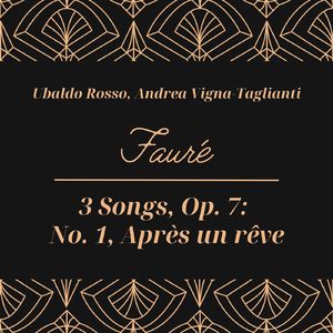 3 Songs, Op. 7:No. 1, Après un rêve