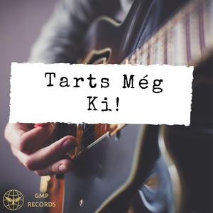 Tarts még ki!