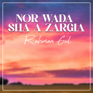 Nor Wada Sha A Zargia