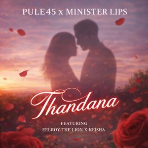 Thandana (feat. Minister lips, Eelroy lion & Keisha)