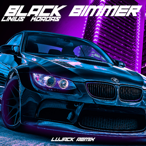 Black Bimmer (LuJack Remix)