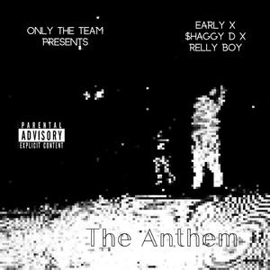 Anthem (feat. Relly Boy & $haggy D)