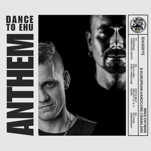 Dance to E.H.U. (Pzyco Beat Project & Dj LiL‘k Early Hardcore Remix)