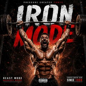 IRON MODE (Beast Pressure)