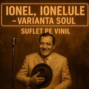 Ionel, Ionelule (Varianta Soul)