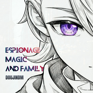 Espionage Magic and Family