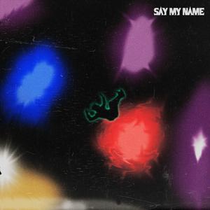 Say My Name