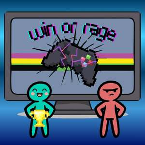 Win Or Rage