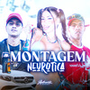 MC Renatinho Falcão - Montagem Neurótica