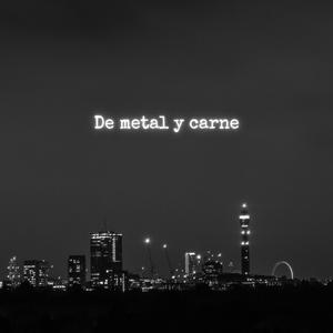 De metal y carne