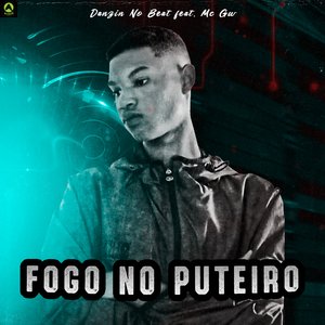 Fogo no Puteiro (feat. Mc Gw)