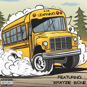 L3ARNING (feat. Krayzie Bone)