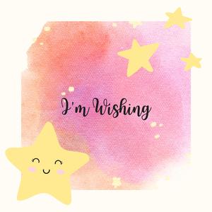 I'm Wishing