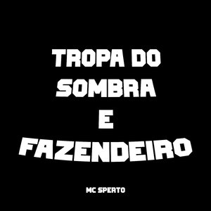 Tropa do Sombra e do Fazendeiro