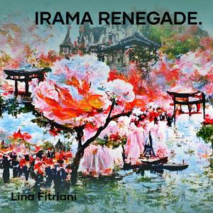 Irama Renegade.