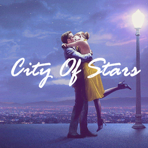 City Of Stars（Cover Ryan Gosling&Emma Stone）
