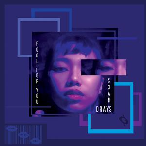 Fool For You (feat. S3AN)