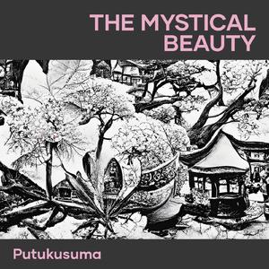 The Mystical Beauty