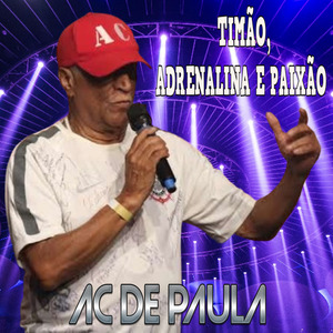 Timão, Adrenalina e Paixão