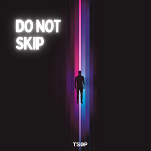 DO NOT SKIP