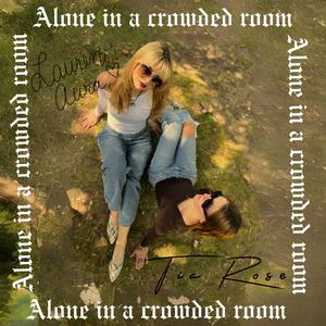 Alone in a crowded room (feat. Tia Rose)
