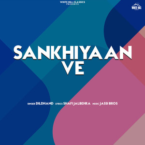 Sankhiyaan Ve
