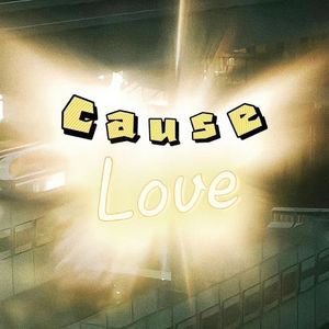 Cause Love prod.Morrow