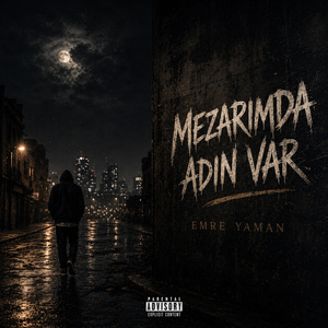 mezarımda adın var