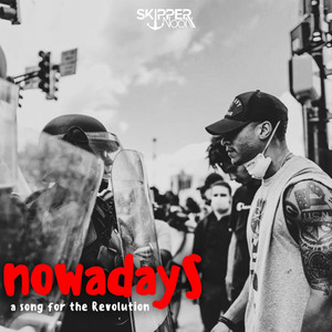 Nowadays (A Song for the Revolution)
