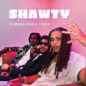 Shawty (feat. Meryl & Lion P)