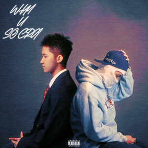 WHY U SO CRA（prod by Roman）