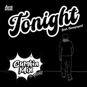Tonight (SGSY Cumbia Mix) (feat. Dongryeol)