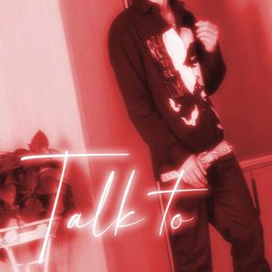 talk to