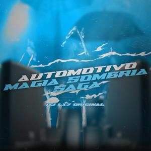 AUTOMOTIVO MAGIA SOMBRIA 4.0 (feat. DJ JUN01 & DJ DZ7) (Remix)