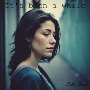 It's been a while (Ver. 2)