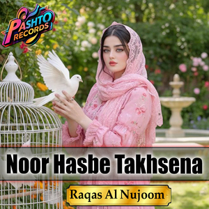 Noor Hasbe Takhsena