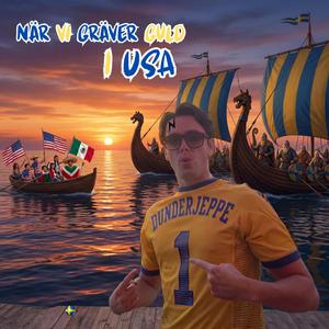 När vi gräver guld i USA