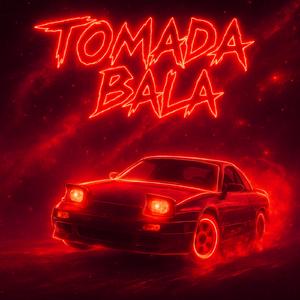 TOMADA BALA (SLOWED)