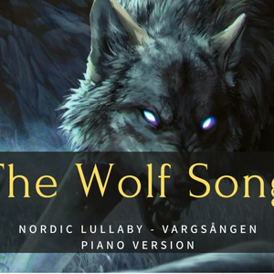 The Wolf Song (Ronja's Lullaby )[Piano]