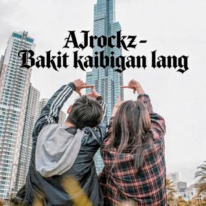 Bakit kaibigan lang?