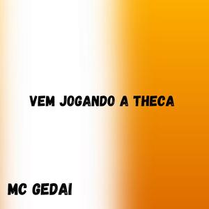 Vem Jogando a Theca